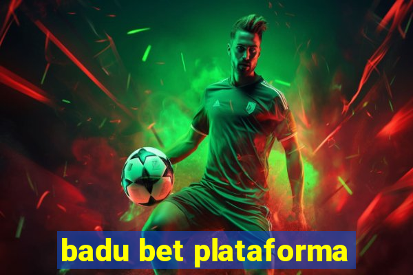 badu bet plataforma